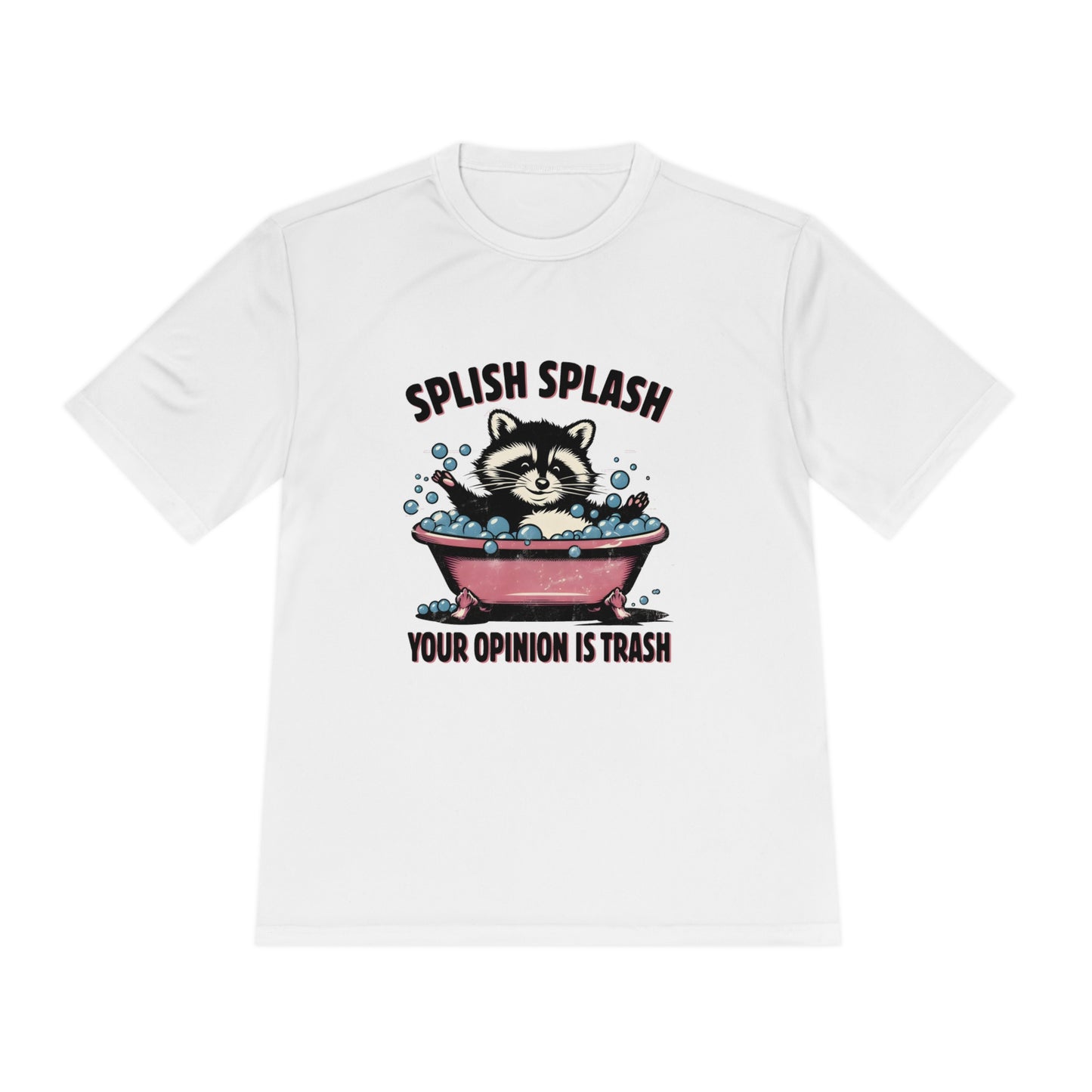 Splish Splash Your Opinion Unisex Moisture Wicking Tee