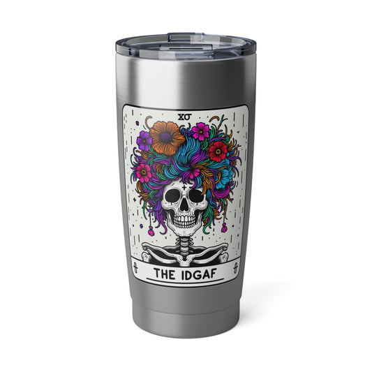 The IDGAF Vagabond 20oz Tumbler