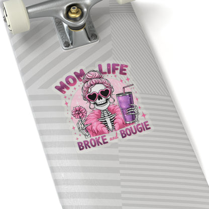 Mom Life, Broke and Bougie Kiss-Cut Stickers