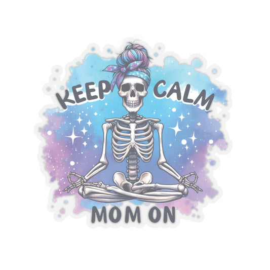 Keep Calm, Mom On Kiss-Cut Stickers