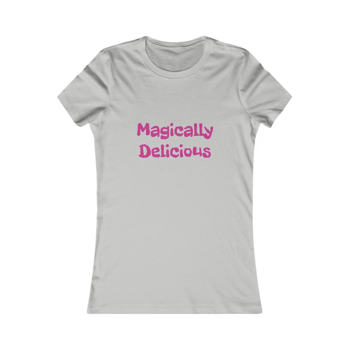 Magically Delicious Women's Favorite Tee