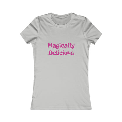 Magically Delicious Women's Favorite Tee