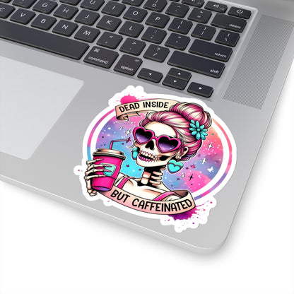 Dead Inside, But Caffeinated Kiss-Cut Stickers