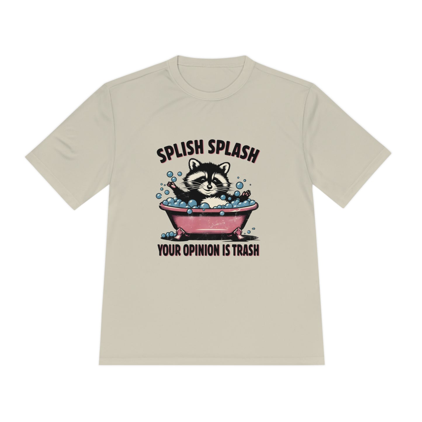 Splish Splash Your Opinion Unisex Moisture Wicking Tee