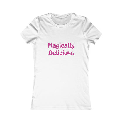 Magically Delicious Women's Favorite Tee