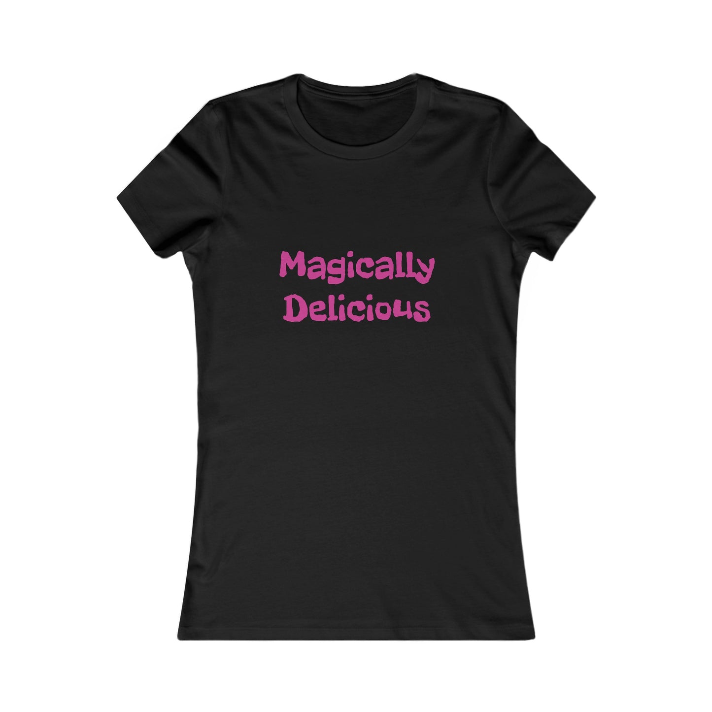 Magically Delicious Women's Favorite Tee